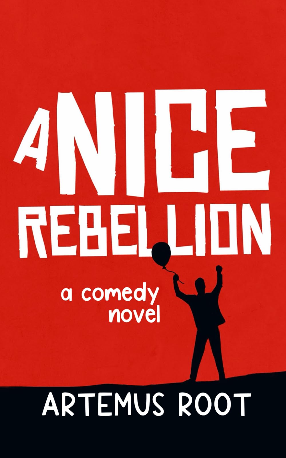 A Nice Rebellion: A novel
