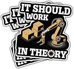 Adesivo de 3 peças It Should Work in Theory Engenharia Robótica Industrial Presente para Automação Robô Braço Adesivos It Should Work in Theory Mechanic Car Decalque para Laptop Garrafa Notebook