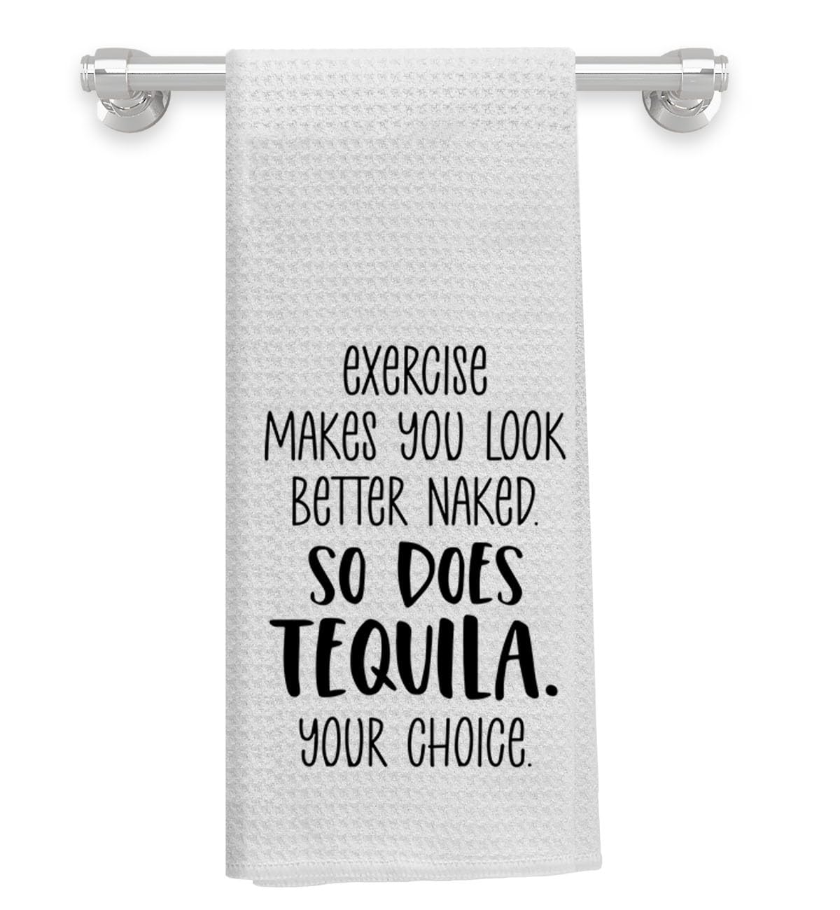 Knibeo Funny Kitchen Towels, 'Exercise Makes You Look Better Naked so Does Tequila Your Choice', Bar Towels, 16x24 Inch