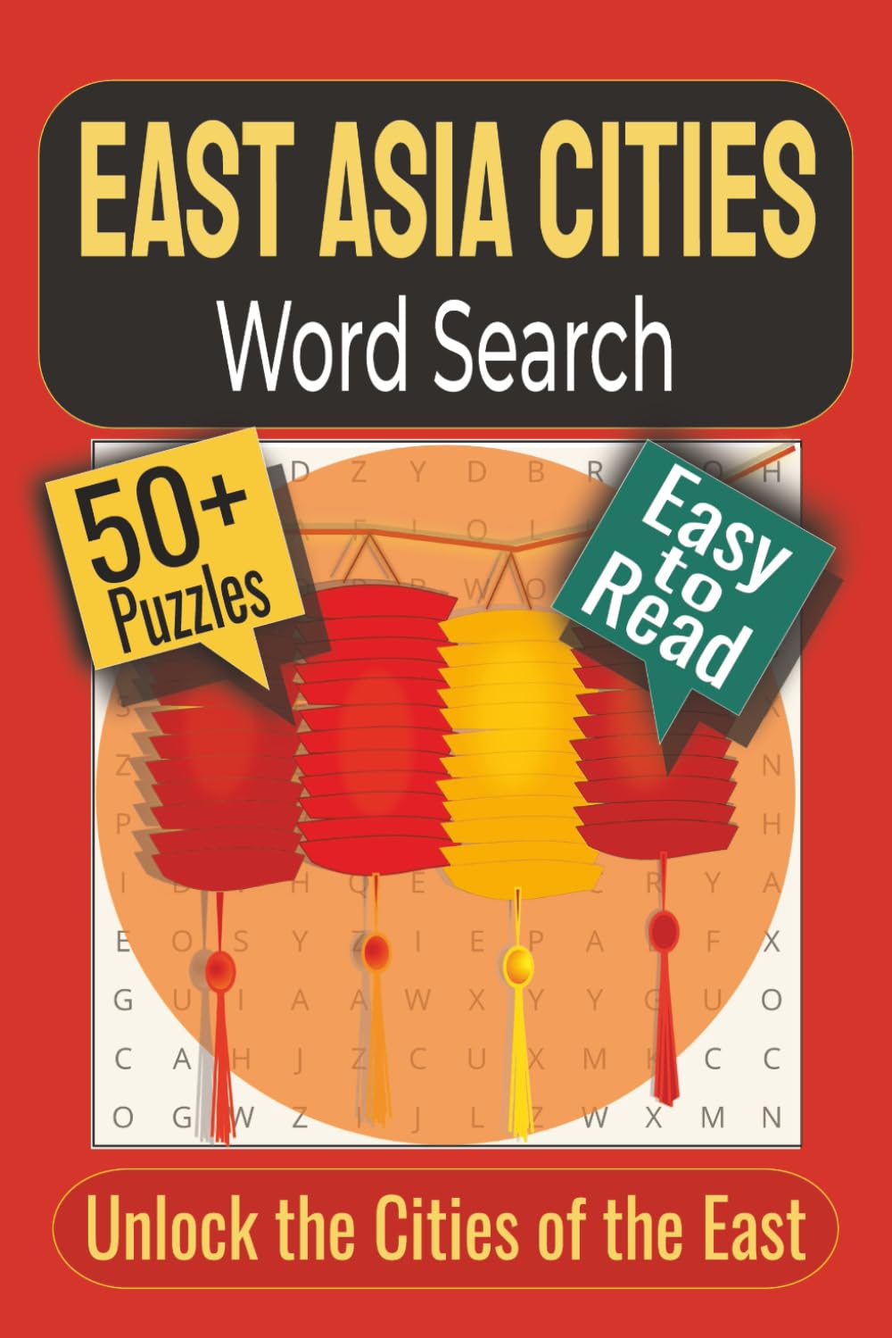 East Asia Word Search Puzzle Book: Puzzles featuring East Asian Cities, Landmarks, and Regions