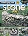 Landscaping with Stone, 2nd Edition: Create Patios, Walkways, Walls, and Other Landscape Features (Creative Homeowner) Over 300 Photos & Illustrations; Learn to Plan, Design, & Work with Natural Stone