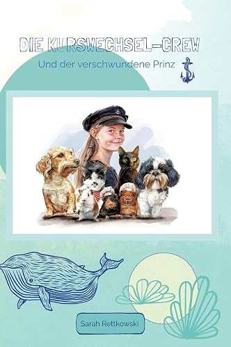 Die Kurswechsel-Crew: Und der verschwundene Prinz