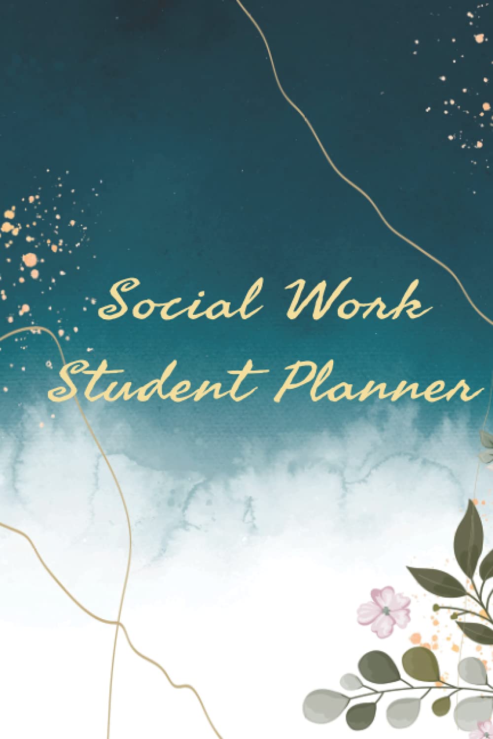 Social Work Student Planner: Weekly and Daily Study Planner / Undated Student Organizer and homework tracker Journal and Notebook