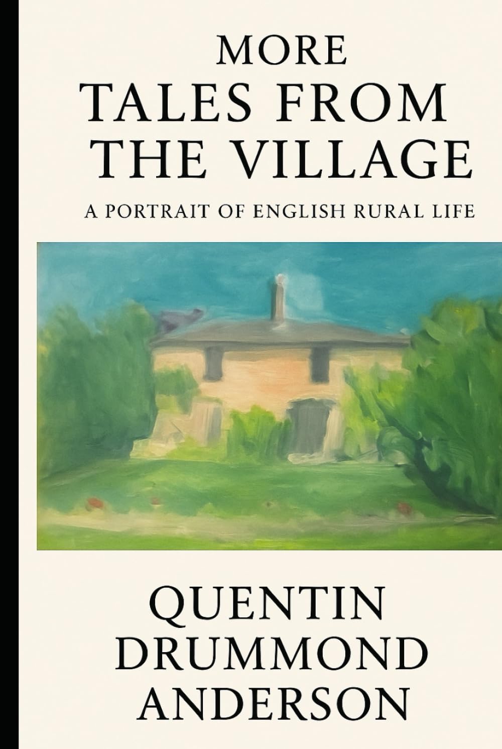 More Tales From The Village