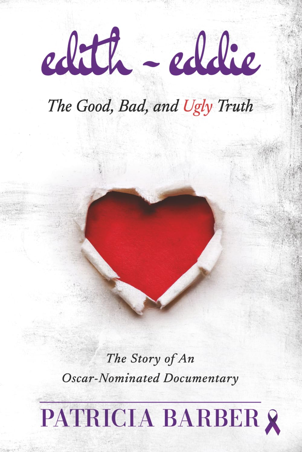 Edith ~ Eddie The Good, Bad, and Ugly Truth: The Story of An Oscar-Nominated Documentary | Dementia | Elder Abuse | Interracial Marriage | Drama | True Stories | 6 x 9