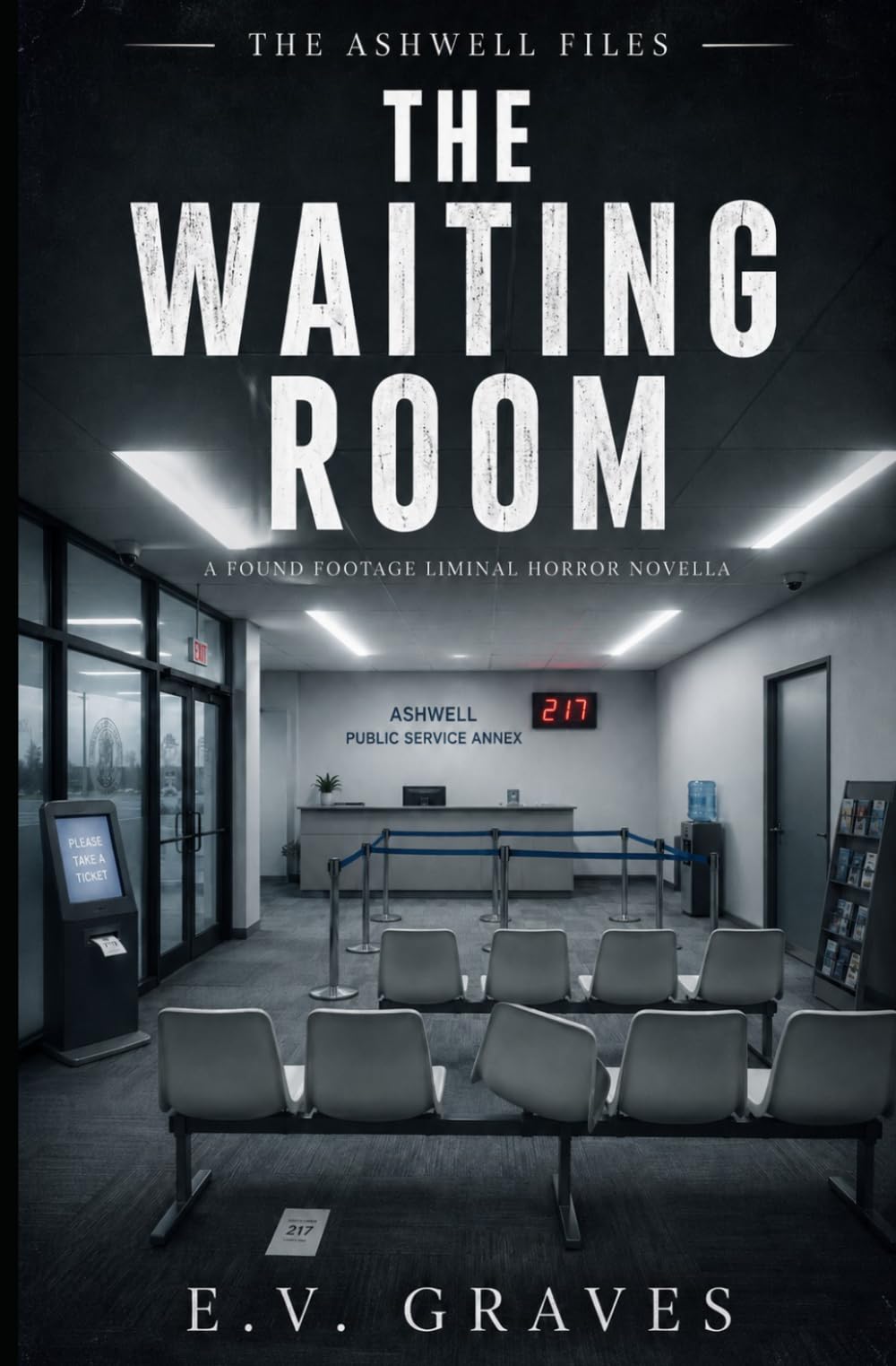 The Waiting Room: A Found Footage Liminal Horror Novella (The Ashwell Files)