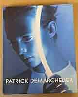 アート・デザイン・音楽 Patrick Demarchalier: Exposing Elegance PATRICK DEMARCHELIER: Exposing Eleganceパトリック