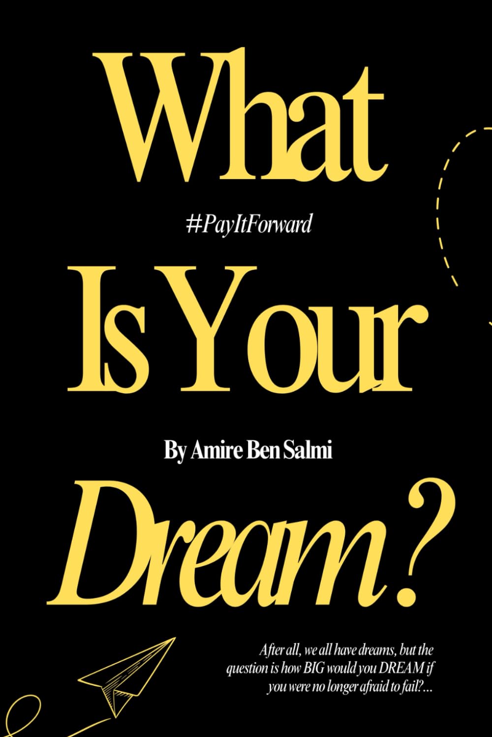 What Is Your Dream?: #PayItForward