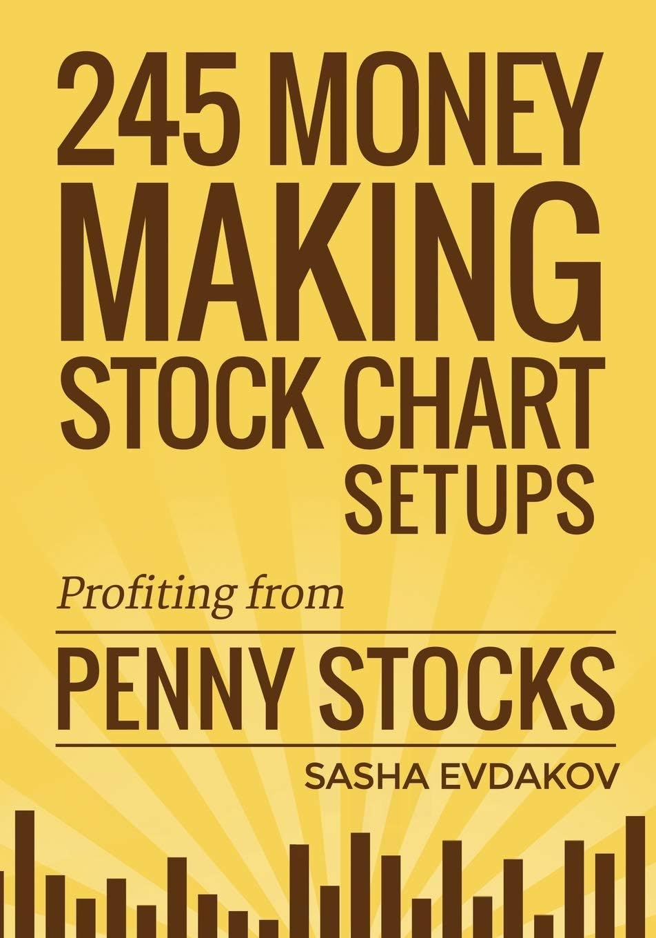 CREATESPACE 245 Money Making Stock Chart Setups: Profiting from Penny Stocks Paperback – Big Book, 18 October 2015
