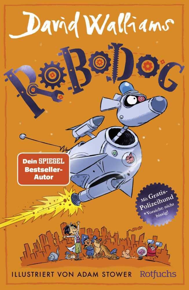 Robodog: Cooles Superhelden-Abenteuer mit dem lustigsten Hund der Schurkengeschichte │ Für Kinder ab 9 Jahren von David Walliams
