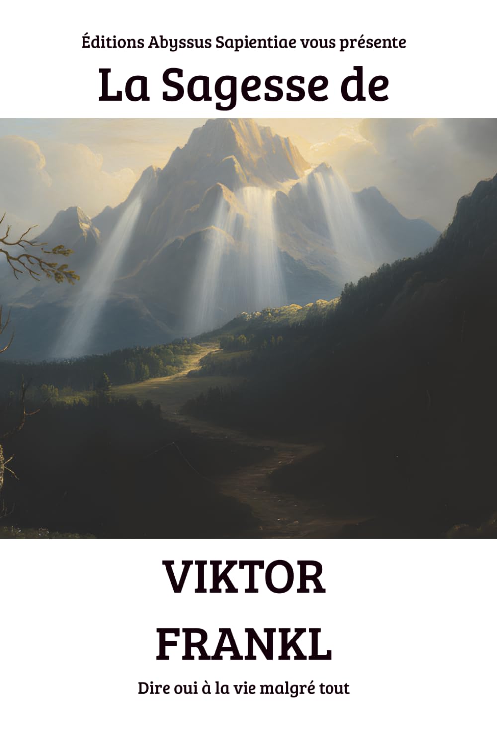 La Sagesse de Viktor Frankl : Dire oui à la vie malgré tout