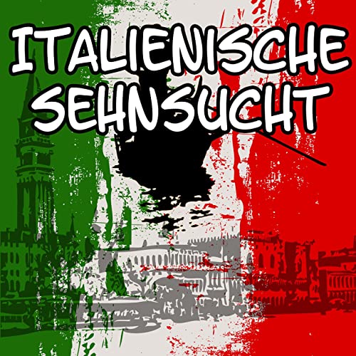 Italienische Sehnsucht