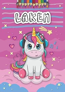 Independently published Laken: Personalized Coloring Book for Laken | Theme: Unicorn | Birthday gift for girl, daughter ... | Ages: 4-8 | 25 unicorn designs with name Laken, Large size A4 (ca. 8.5 x 11 inches)