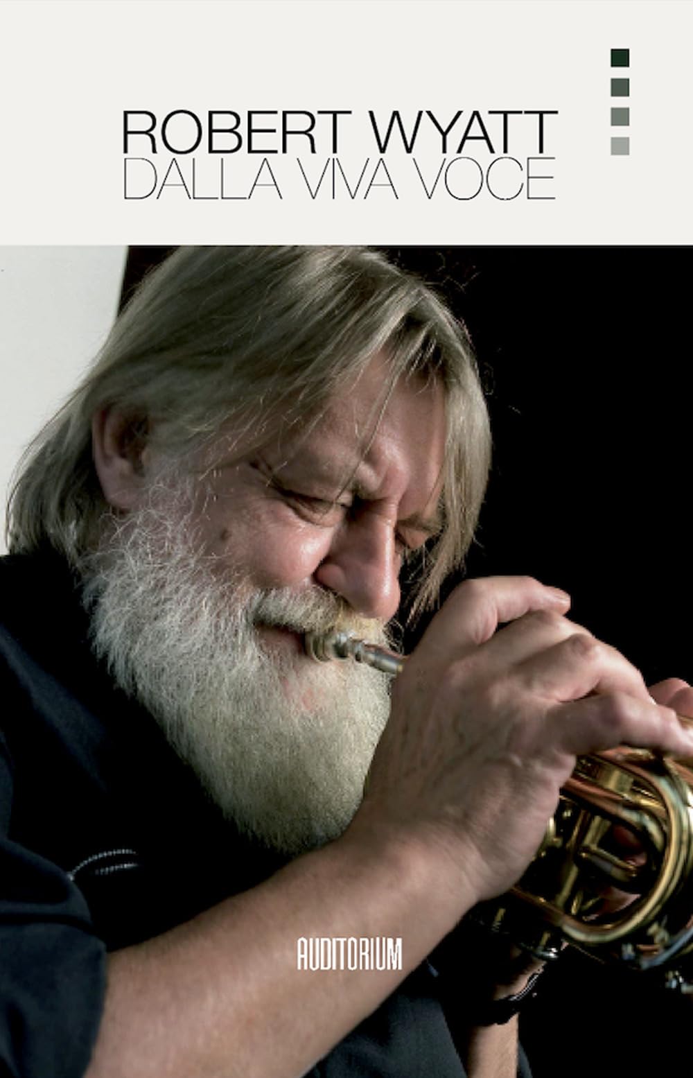 Robert Wyatt. Dalla Viva Voce. Nuova Ediz. - 4