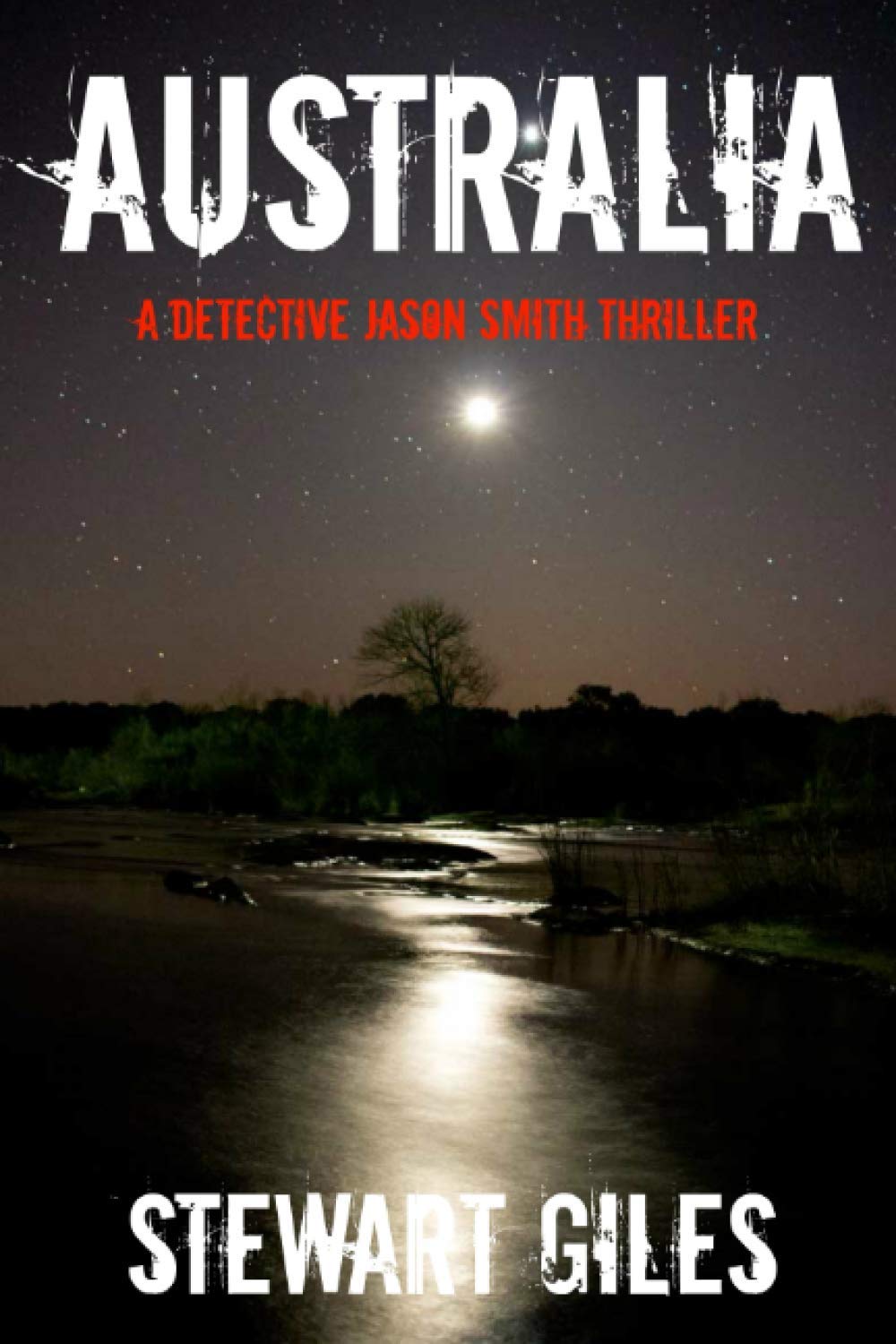 Australia: A detective Jason Smith Thriller (A DS Jason Smith Thriller)