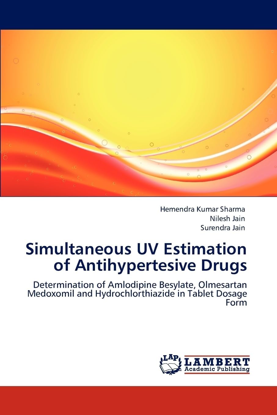 Simultaneous UV Estimation of Antihypertesive Drugs: Determination of Amlodipine Besylate, Olmesartan Medoxomil and Hydrochlorthiazide in Tablet Dosage Form
