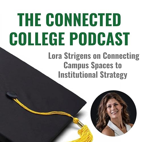 Lora Strigens on Connecting Campus Spaces to Institutional Strategy