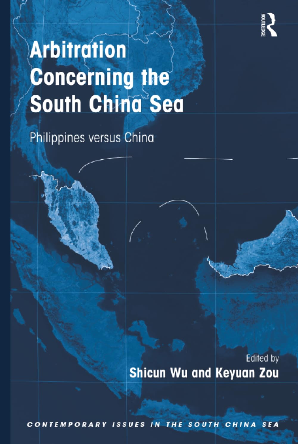 Arbitration Concerning the South China Sea (Contemporary Issues in the South China Sea)
