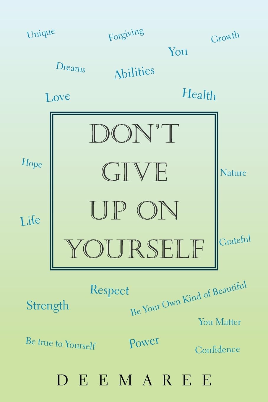Don't Give up on Yourself