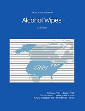 The 2023-2028 Outlook for Alcohol Wipes in the United States