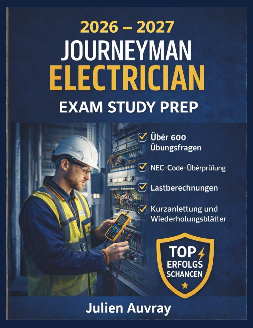 2026 - 2027 Journeyman Electrician Exam Study Prep: Über 600 Tage Übungsfragen, NEC-Code-Überprüfung, Lastberechnungen, Kurzanleitung und Wiederholungsblätter