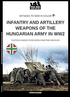 Infantry and artillery weapons of the Hungarian army in WW2