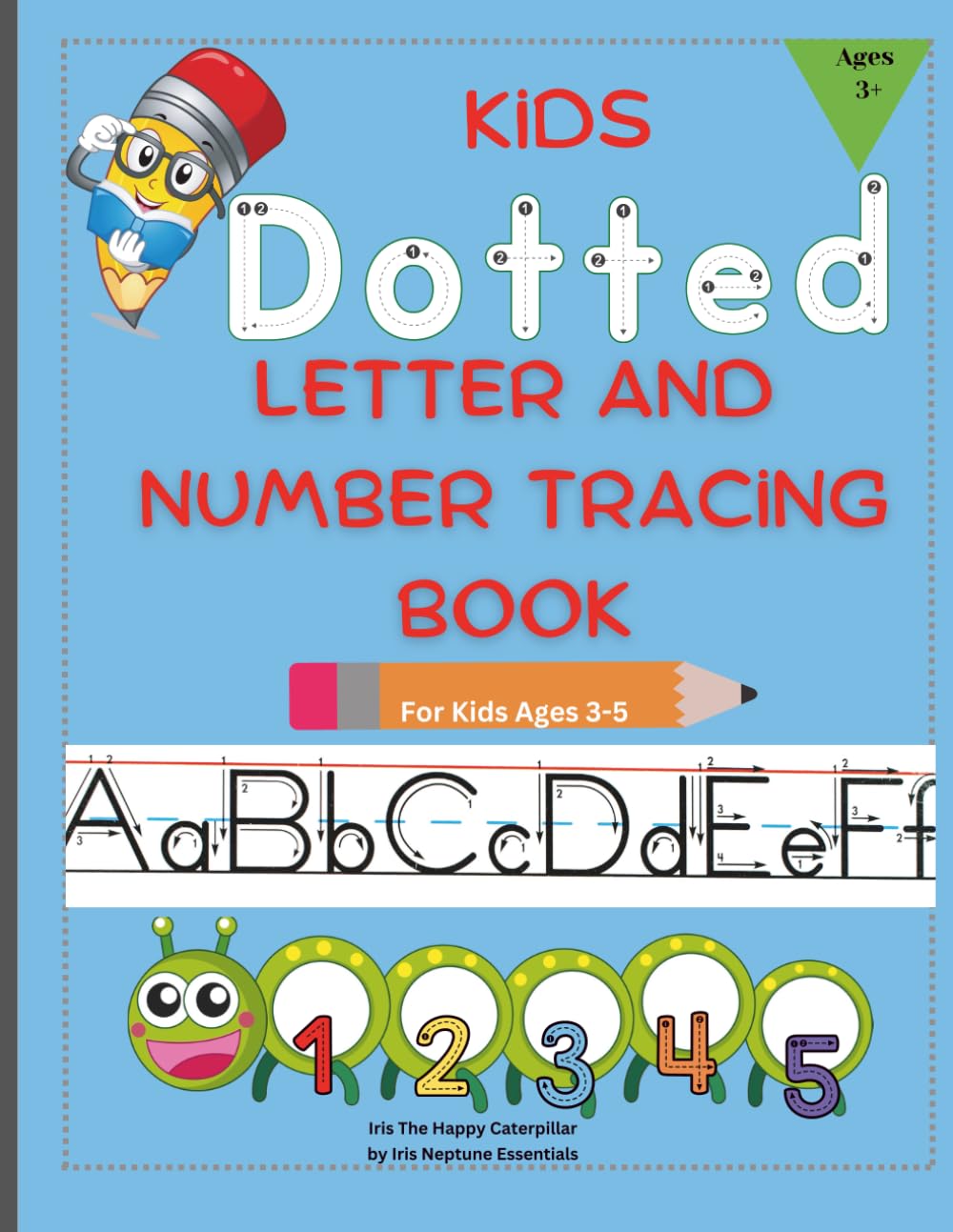 Kids Dotted Letter and Number Tracing Book: Fun and Engaging Practice for Early Learners!