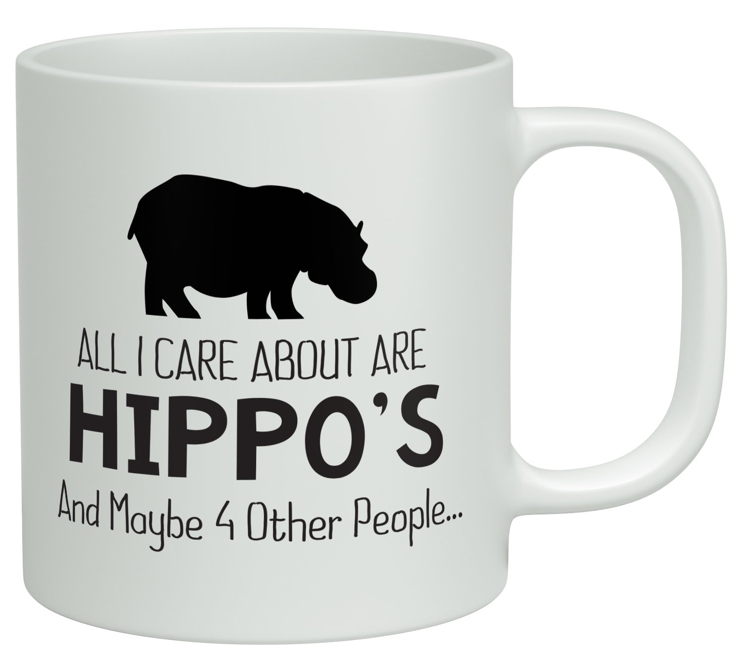 Shopagift All i care about are Hippo's and maybe 4 other People White 10oz Novelty Gift Mug Cup