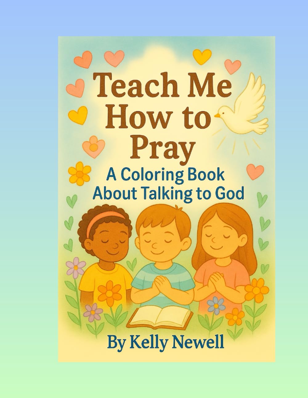 Teach Me How to Pray: A Coloring Book about Talking to God