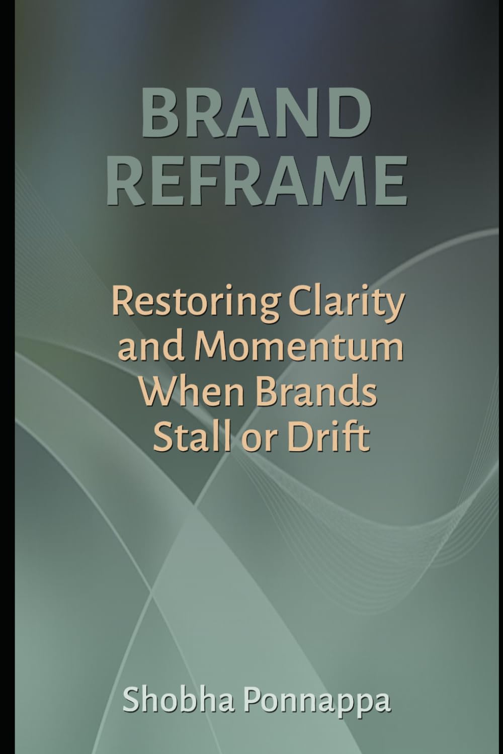 Brand Reframe: Restoring Clarity and Momentum When Brands Stall or Drift