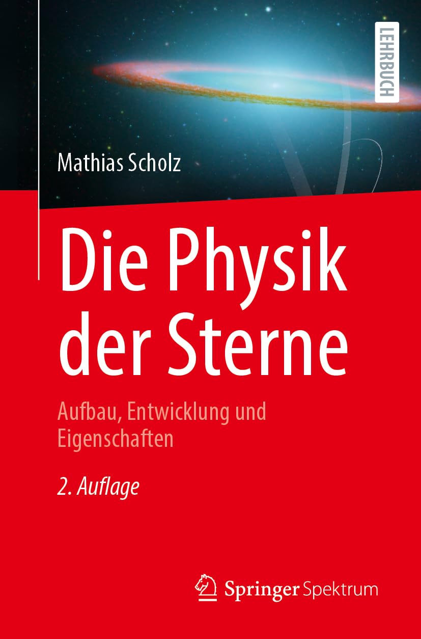 Die Physik der Sterne: Aufbau, Entwicklung und Eigenschaften