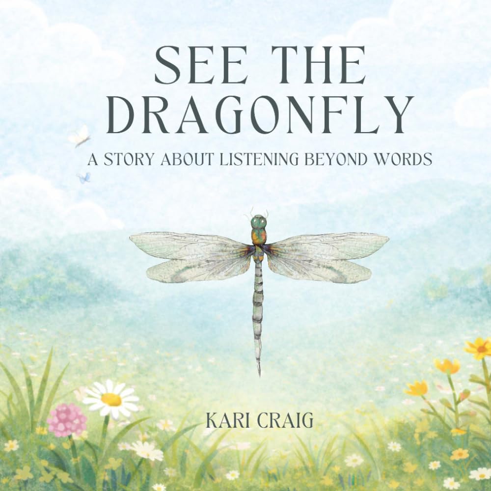 See The Dragonfly: A Story About Listening Beyond Words