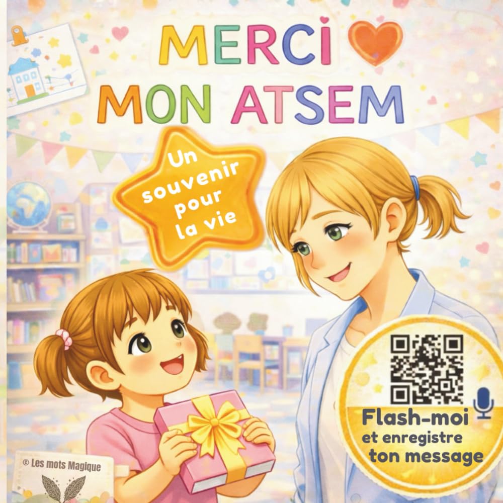 merci mon ATSEM: Cadeau personnalisé à compléter par votre enfant | Livre souvenir de fin d’année avec message vocal et diplôme à télécharger