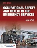 Occupational Safety and Health in the Emergency Services: .