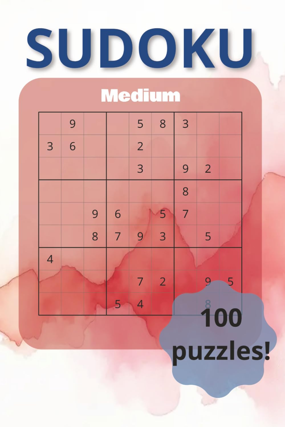 Sudoku - Normal Difficulty: 100 Classic Puzzles with Solutions
