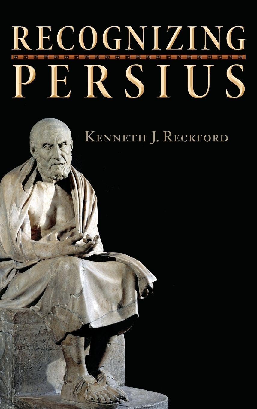 Buy Recognizing Persius: 23 (Martin Classical Lectures) — BookShops.in