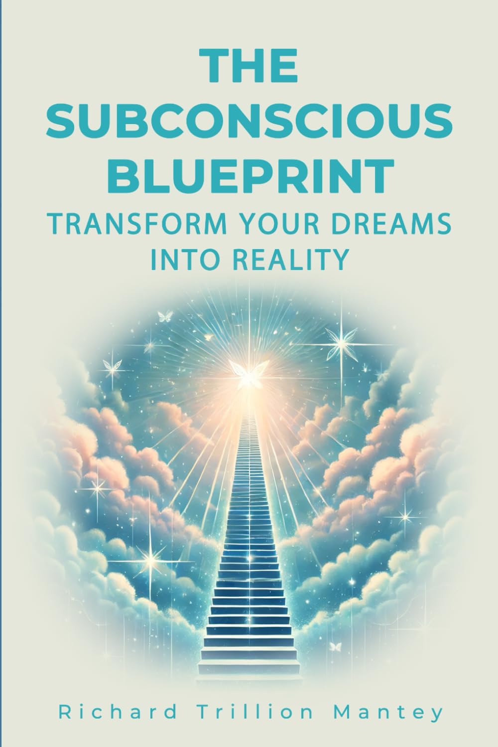 The Subconscious Blueprint Transform Your Dreams into Reality