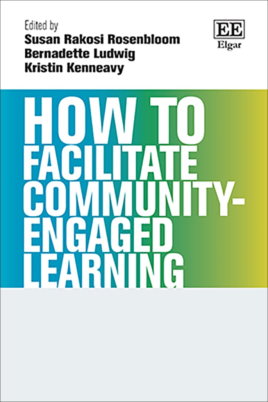 How to Facilitate Community-Engaged Learning (How To Guides)