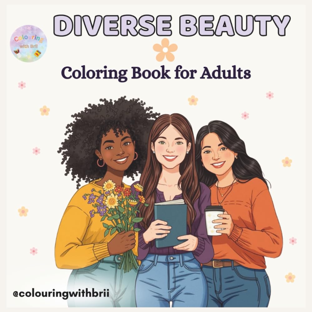 Diverse Beauty Coloring Book: Realistic Portraits of Women from Around the World for Relaxation, Mindfulness & Creativity: Stress Relief Coloring Book ... Female Portraits of Different Ethnicities