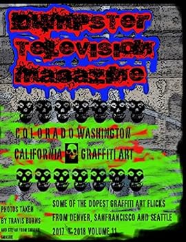 Paperback Dumpster Television Magazine #11: Denver San Francisco Seattle Graffiti Art Book
