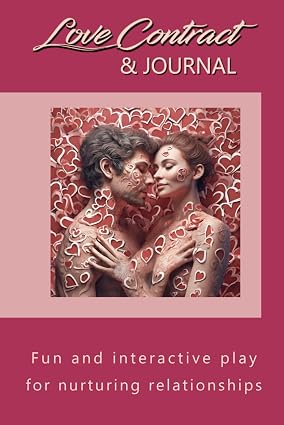 Love Contract & Journal: Fun and interactive play for nurturing relationships
