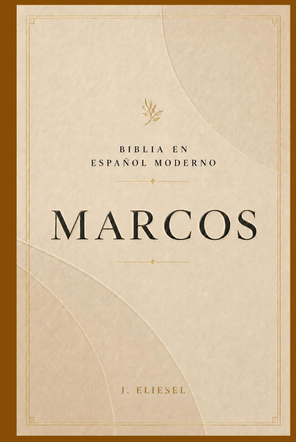 Evangelio de Marcos: El Evangelio de Marcos explicado para la vida diaria (La Palabra Viva)