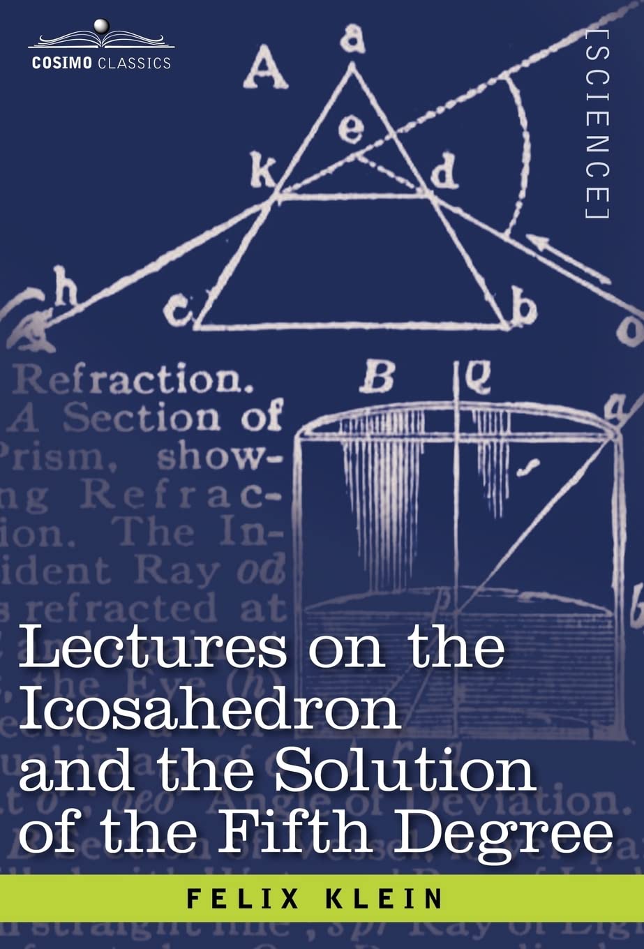 Lectures on the Icosahedron and the Solution of the Fifth Degree