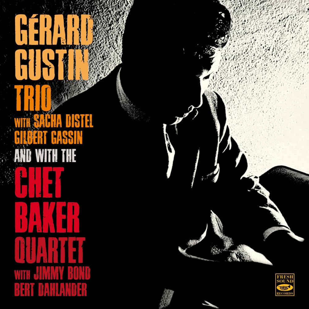 Gerard Gustin Trio And With Chet Baker Quartet