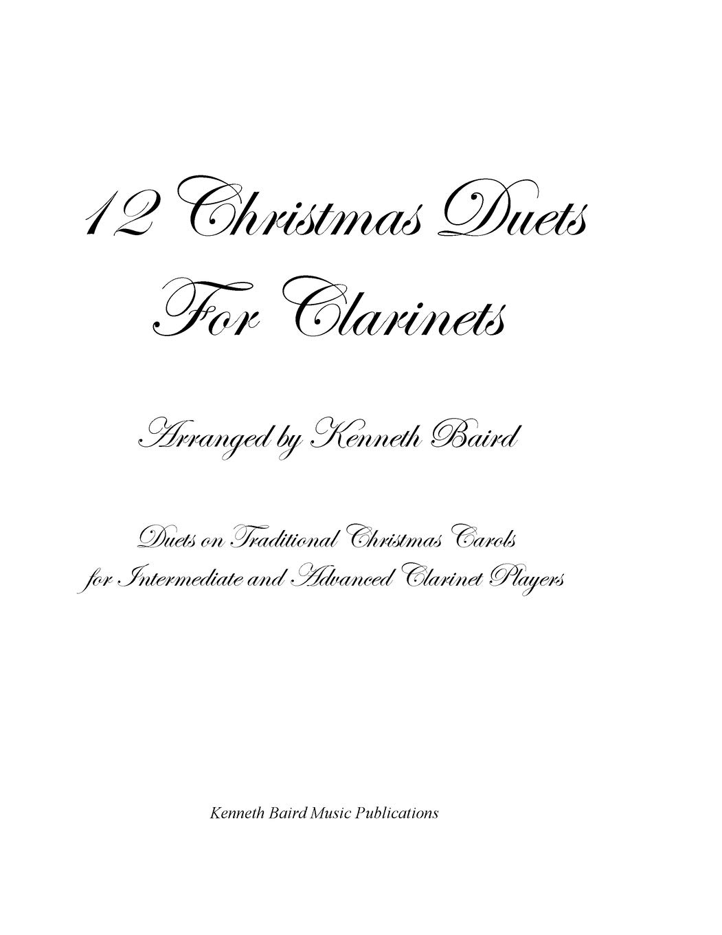 12 Christmas Duets for Clarinets: Duets on Traditional Christmas Carols for Intermediate and Advanced Clarinet Players