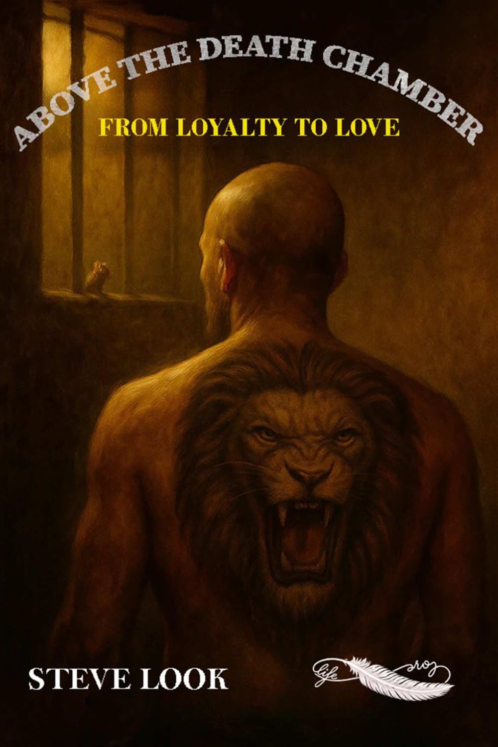Above The Death Chamber: From Loyalty To Love