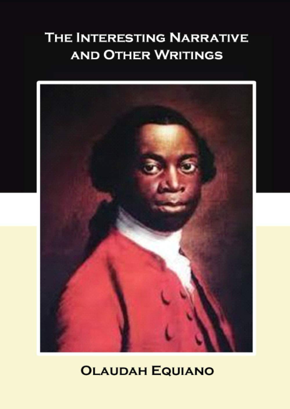 The Interesting Narrative and Other Writings