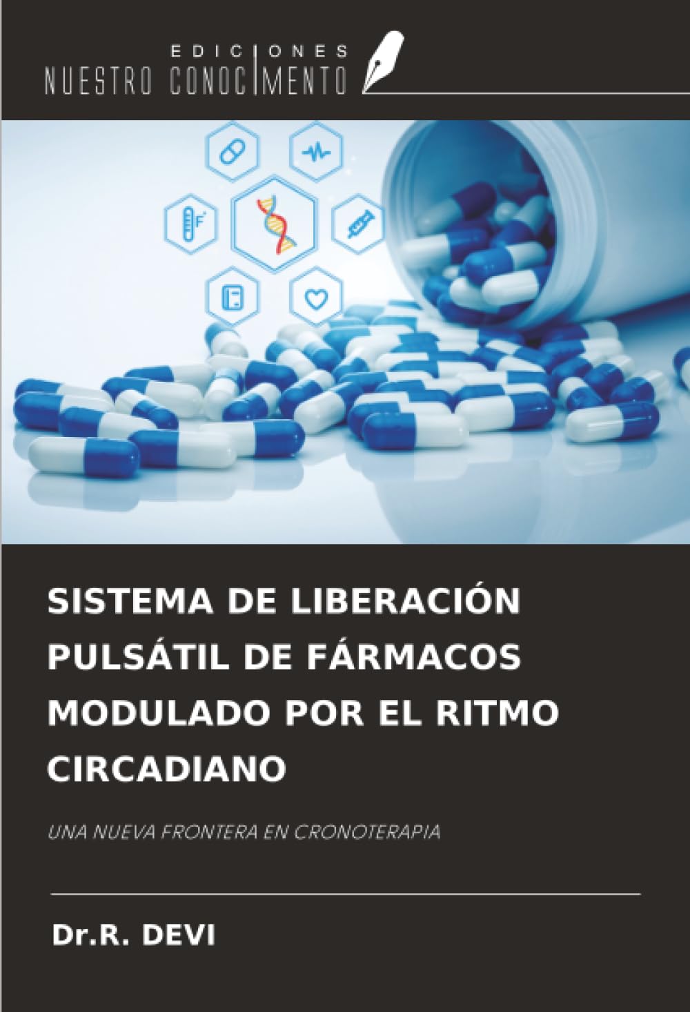 SISTEMA DE LIBERACIÓN PULSÁTIL DE FÁRMACOS MODULADO POR EL RITMO CIRCADIANO: UNA NUEVA FRONTERA EN CRONOTERAPIA