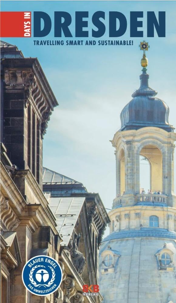 3 Days in Dresden: Make the most of your time!