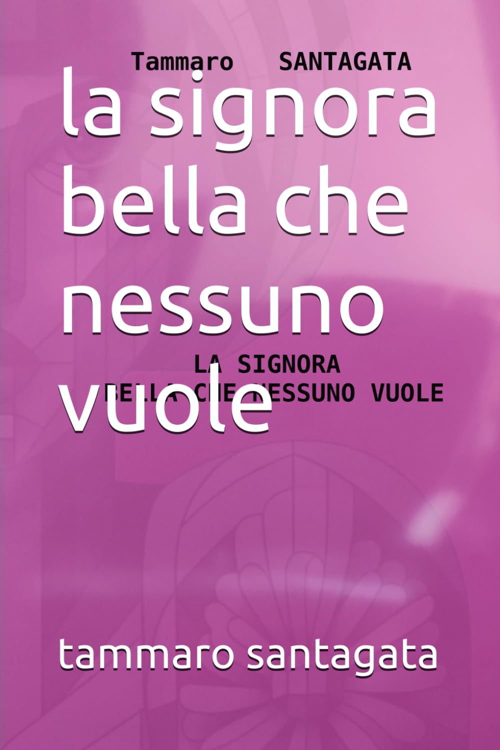 la signora bella che nessuno vuole